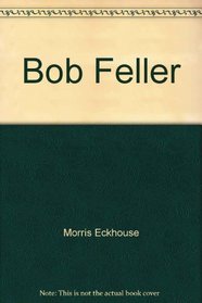 Bob Feller (Paperback)(Oop) (Baseball Legends)