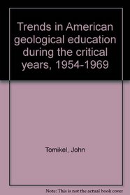 Trends in American geological education during the critical years, 1954-1969