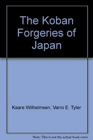 The Koban Forgeries of Japan (International Society For Japanese Philately, Monograph 8)