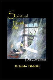 Spiritual Fresh Air Through Inspiring Discoveries