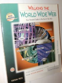 Walking the World Wide Web: Your Personal Guide to the Best of the Web
