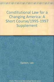 Constitutional Law for a Changing America: A Short Course/1995-1997 Supplement