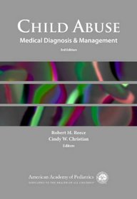 Child Abuse: Medical Diagnosis and Management, 3rd Edition