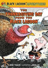 The Thanksgiving Day from the Black Lagoon (Black Lagoon Adventures)