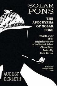 The Apocrypha of Solar Pons (The Adventures of Solar Pons)