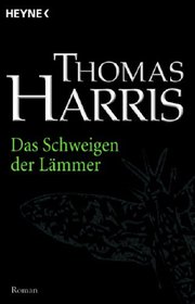 Das Schweigen der Lammer (Silence of the Lambs) (Hannibal Lector, Bk 2) (German Edition)