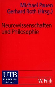 Neurowissenschaften und Philosophie. Eine Einfhrung.