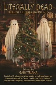 Literally Dead: Tales of Holiday Hauntings