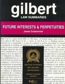 Gilbert Law Summaries: Future Interests and Perpetuities