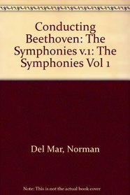 Conducting Beethoven: The Symphonies (Del Mar, Norman//Conducting Beethoven)