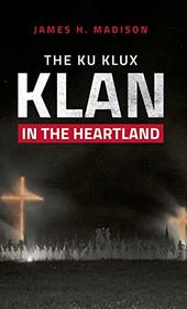 The Ku Klux Klan in the Heartland