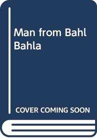 Man from Bahl Bahla