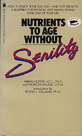 Nutrients to Age Without Senility (Pivot Original Health Book)
