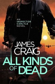 All Kinds of Dead (Inspector Carlyle)
