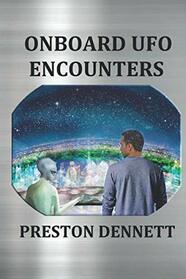 Onboard UFO Encounters: True Accounts of Contact with Extraterrestrials