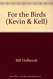 For the Birds (Kevin & Kell)