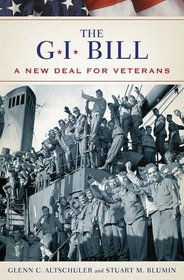 The GI Bill: The New Deal for Veterans (Pivotal Moments in American History)