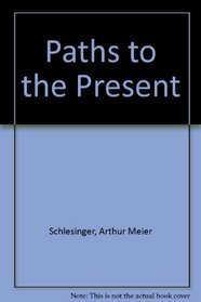 Paths to the Present