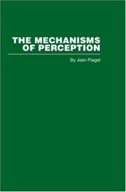 The Mechanisms of Perception (Routledge Library Editions)