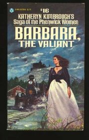 Barbara, the Valiant (Saga of the Phenwick Women, 16)
