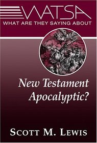 What Are They Saying About New Testament Apocalyptic?