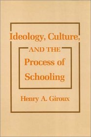 Ideology, Culture & Process of Schooling