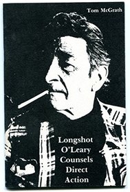 Longshot O'Leary Counsels Direct Action