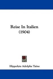 Reise In Italien (1904) (German Edition)