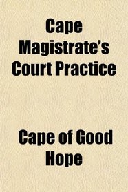 Cape Magistrate's Court Practice