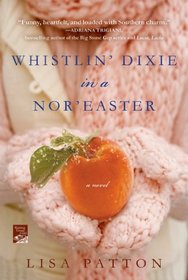 Whistlin' Dixie in a Nor'easter (Reading Group Gold)