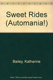 Sweet Rides (Automania!)