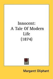 Innocent: A Tale Of Modern Life (1874)