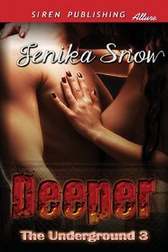 Deeper [The Underground 3] (Siren Publishing Allure)