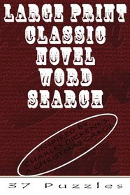 Large Print Classic Novel Word Search - A Christmas Carol: 37 Puzzles