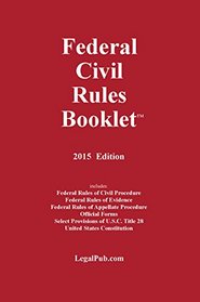 2015 Federal Civil Rules Booklet (For Use With All Civil Procedure Casebooks)