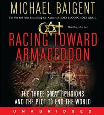 Racing Toward Armageddon CD: The Three Great Religions and the Plot to End the World