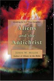 Aliens and the Antichrist: Unveiling the End Times Deception