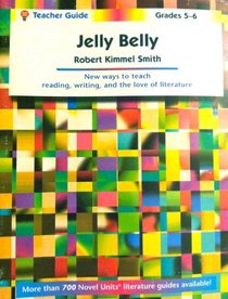 Jelly belly, by Robert Kimmel Smith: Teacher Guide