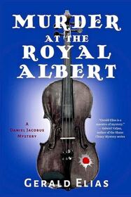 Murder at the Royal Albert (Daniel Jacobus, Bk 6)