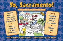Yo Sacramento! (and all those other State Capitals you don't know): Memorize them all (forever) in 20 minutes-without trying!