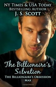 The Billionaire's Salvation:: (The Billionaire's Obsession ~ Max)