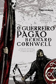 O Guerreiro Pagao (Col. Cronicas Saxonicas) Vol 7 (Em Portugues do Brasil)