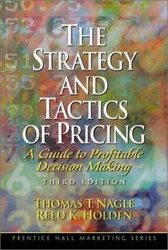 The Strategy and Tactics of Pricing: A Guide to Profitable Decision Making (3rd Edition)