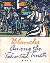 Blanche Among the Talented Tenth (Blanche White, Bk 2)