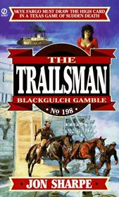 Blackgulch Gamble (The Trailsman, No 198)