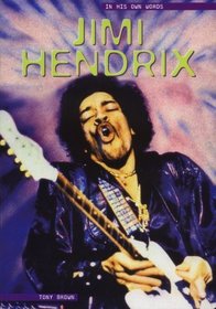 Jimi Hendrix: In His Own Words (In Their Own Words)