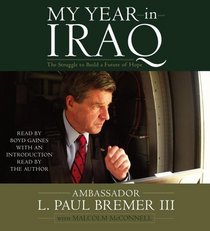 My Year in Iraq: The Struggle to Build a Future of Hope (Audio CD) (Abridged)