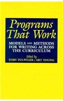 Programs That Work : Models and Methods for Writing Across the Curriculum
