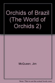 Orchids of Brazil (The World of Orchids 2)