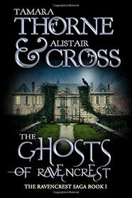 The Ghosts of Ravencrest: The Ravencrest Saga: Book One